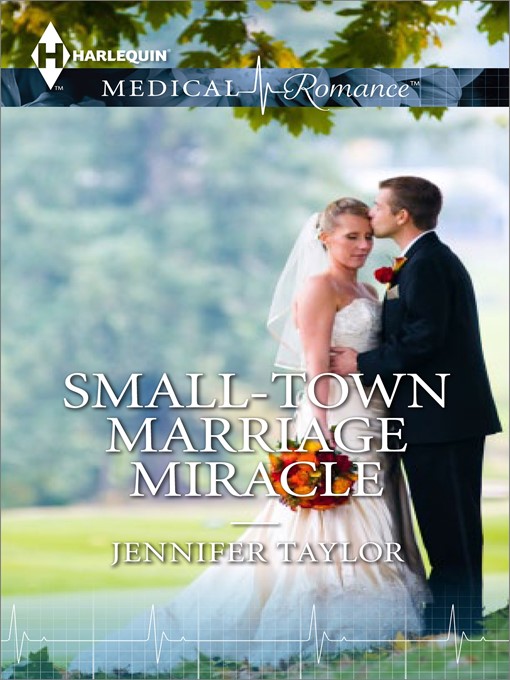 Title details for Small-Town Marriage Miracle by Jennifer Taylor - Wait list